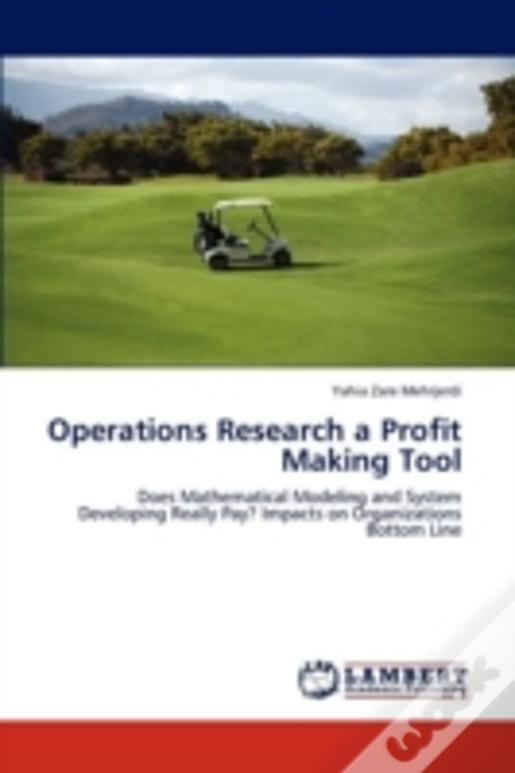 Operations Research A Profit Making Tool