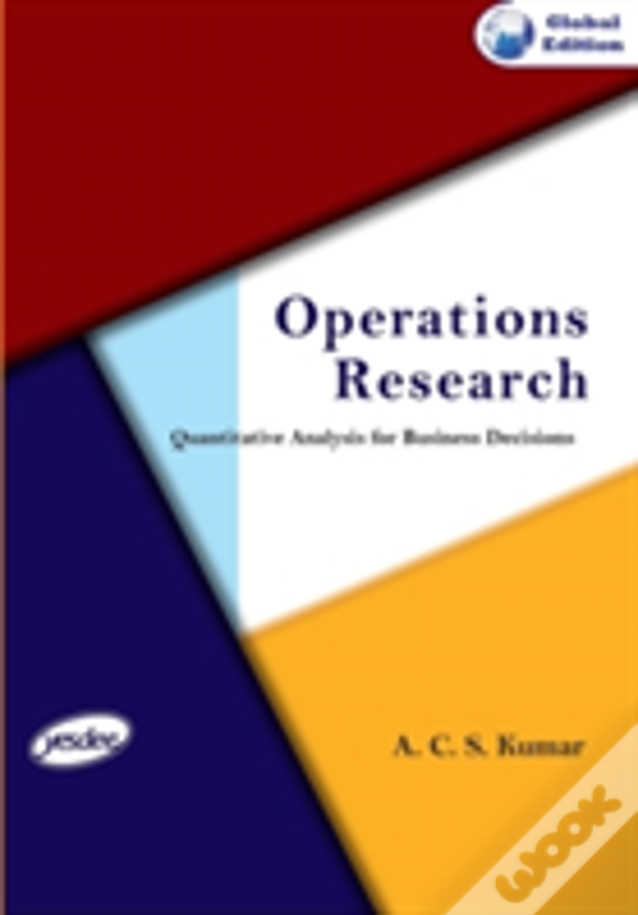 Operations Research - Quantitative Analysis For Business Decisions