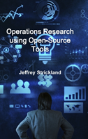 Operations Research Using Open-Source Tools - Preview