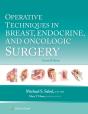 Operative Techniques In Breast, Endocrine, And Oncologic Surgery - Preview
