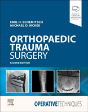 Operative Techniques: Orthopaedic Trauma Surgery - Preview