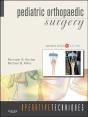 Operative Techniques: Pediatric Orthopaedic Surgery E-Book - Preview