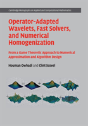 Operator-Adapted Wavelets, Fast Solvers, And Numerical Homogenization - Preview