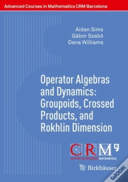Capa do artigo Operator Algebras And Dynamics: Groupoids, Crossed Products, And Rokhlin Dimension