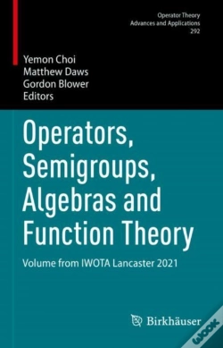 Capa do artigo Operators, Semigroups, Algebras And Function Theory