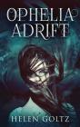 Ophelia Adrift - Preview