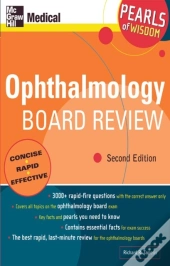Ophthalmology Board Review: Pearls Of Wisdom, Second Edition