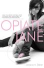 Opiate Jane - Preview
