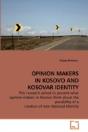Opinion Makers In Kosovo And Kosovar Ide - Preview