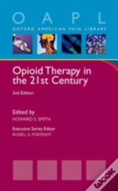 Opioid Therapy In The 21st Century