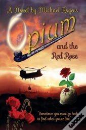 Opium And The Red Rose