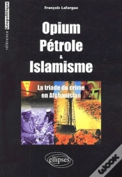 Capa do artigo Opium, Pétrole Et Islamisme - La Triade Du Crime En Afghanistan