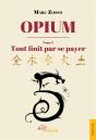 Opium Tome 3 : Tout Finit Par Se Payer - Preview