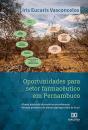 Oportunidades Para Setor Farmacêutico Em Pernambuco - Preview