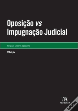 Capa do artigo Oposição Vs Impugnação Judicial