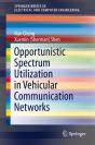 Opportunistic Spectrum Utilization In Vehicular Communication Networks - Preview