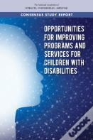 Opportunities For Improving Programs And Services For Children With Disabilities