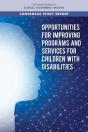 Opportunities For Improving Programs And Services For Children With Disabilities - Preview