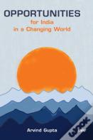 Opportunities For India In A Changing World