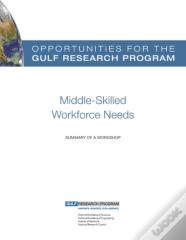 Opportunities For The Gulf Research Program: Middle-Skilled Workforce Needs