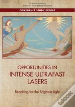 Opportunities In Intense Ultrafast Lasers