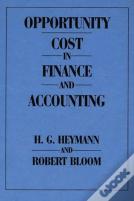 Opportunity Cost In Finance And Accounting