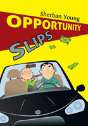 Opportunity Slips - Preview