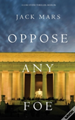 Capa do artigo Oppose Any Foe (A Luke Stone Thriller-Book 4)
