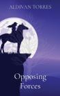 Opposing Forces - Preview