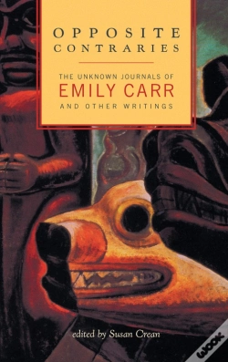 Capa do artigo Opposite Contraries : The Unknown Journals Of Emily Carr And Other Writings
