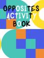 Opposites Activity Book - Preview