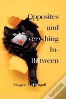 Opposites And Everything In-Between