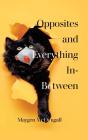 Opposites And Everything In-Between - Preview