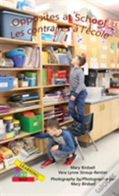 Opposites At School/ Les Contraire A L'Ecole