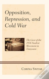 Opposition, Repression, And Cold War