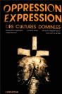 Oppression-Expression ; Des Cultures Dominées - Preview