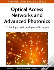 Optical Access Networks And Advanced Photonics
