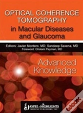 Optical Coherence Tomography In Macular Diseases And Glaucoma: Advanced Knowledge