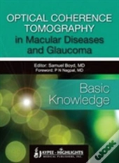 Optical Coherence Tomography In Macular Diseases And Glaucoma: Basic Knowledge