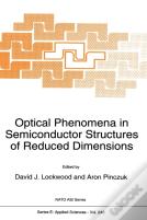 Optical Phenomena In Semiconductor Structures Of Reduced Dimensions