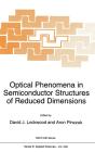 Optical Phenomena In Semiconductor Structures Of Reduced Dimensions - Preview