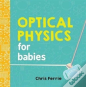 Optical Physics For Babies
