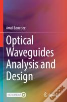 Optical Waveguides Analysis And Design