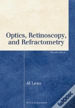 Optics, Retinoscopy, And Refractometry