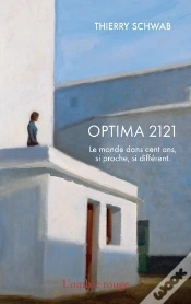 Capa do artigo Optima 2121 - Le Monde Dans Cent Ans, Si Proche, Si Different