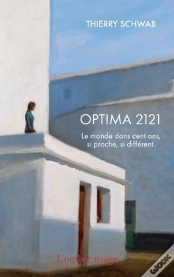 Capa do artigo Optima 2121 - Le Monde Dans Cent Ans, Si Proche, Si Different