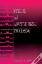 Optimal And Adaptive Signal Processing