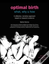 Optimal Birth: What, Why & How