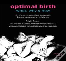 Optimal Birth: What, Why & How