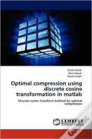 Optimal Compression Using Discrete Cosine Transformation In Matlab